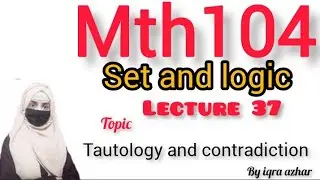 Mth104  lecture no 37 (sets and logics)||