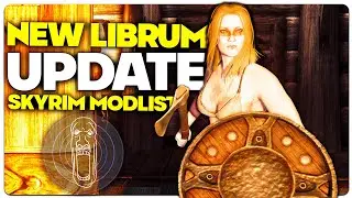 Librum Skyrim SE NEW UPDATE - Unique Challenging Survival Modlist