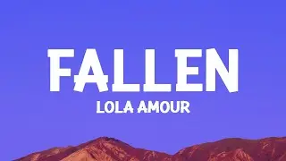 Lola Amour - Fallen (Lyrics)