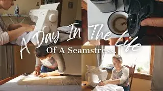 Day In The Life Of A Seamstress || Caitlin Dyck