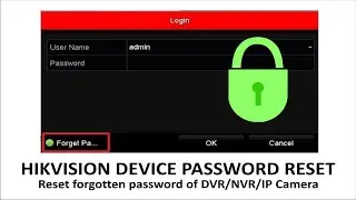 How to reset hikvision dvr password, Hikvision dvr password reset, hikvision camera password reset
