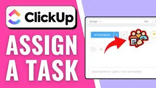 How to Assign Task in ClickUp (EASY!)