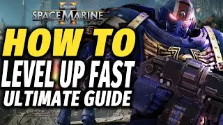 Space Marine 2: How To Level Up Fast Guide , RANK XP, Weapon Mastery, and Perks (Tips and Tricks)