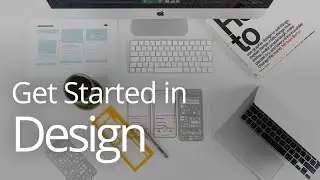 Get Started in Design: Graphic, Web, UX/UI & Motion