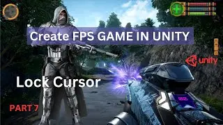 [#7]  How To Create FPS Game in Unity for Beginners -Lock Cursor