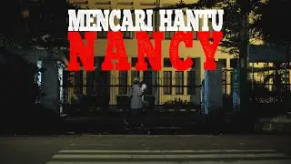 MENELUSURI JEJAK HANTU BELANDA NANCY DI BANDUNG 