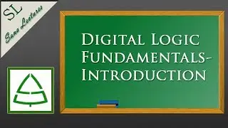 Digital Logic | Sana Lectures