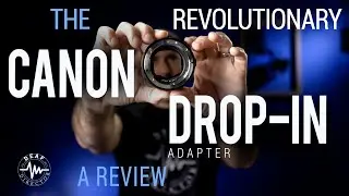 Canon Drop-In Filter Mount Adapter EF-RF with Variable ND Filter: A DEEP DIVE REVIEW