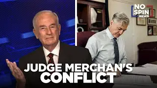 Judge Merchan's Conflict of Interest