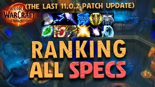 The FINAL M+ [11.0.2] TIERLIST -  RANKING ALL SPECS | The War Within