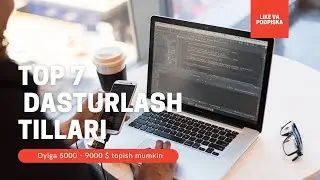 TOP 7 DASTURLASH TILLARI | KELAJAK KASBINI O'RGANING | DASTURLASH HAQIDA