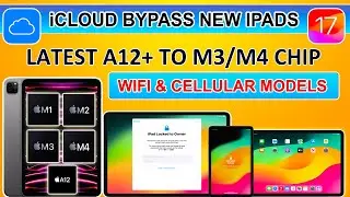 iCloud Bypass iOS 17 Latest iPads Wifi/Cellular A12-M4 Models iPad Pro 13/12.9/11 inch/iPad Mini/Air