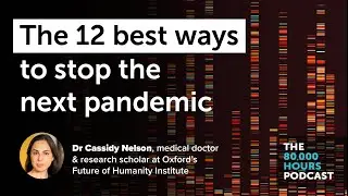 The 12 best ways to stop the next pandemic | Dr Cassidy Nelson (2020)