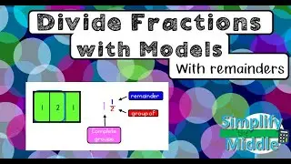 Divide Fraction Models With Remainders