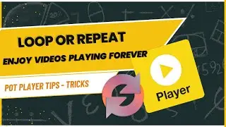 How to Repeat/Loop Videos in PotPlayer - Repeat videos Forever in PotPlayer