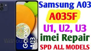 Samsung A03 imei Repair Done | Samsung A035F imei Repair U1, U2, U3 | Without Root One Click Only✅💯