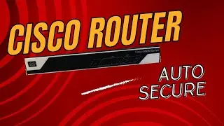 How to Configure Auto Secure in Cisco Router? ( Security best practices for the router)