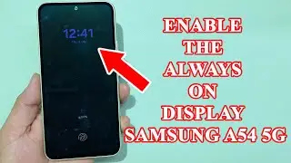 How to  Enable the Always on Display on Samsung A54 5g