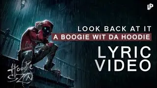 A Boogie With Da Hoodie - Look Back At It | Lyric Video