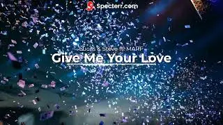 Lucas & Steve ft. MARF - Give Me Your Love