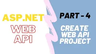 #4 : Create Web API Project in Visual Studio 2019