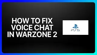 How To Fix Voice Chat In Warzone2 On Ps5 Tutorial
