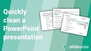 Quickly clean a PowerPoint presentation