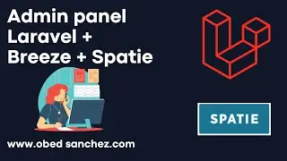 How to Admin panel Laravel 11 + Breeze + Spatie Permission