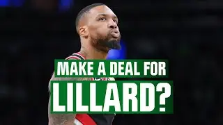 DEBATE: Would you want the Celtics to make THIS deal for Damian Lillard?