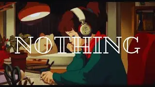 Nothing ( Work, Study, Relax, Sleep, Travel or NOTHING ) | Musynth Abstract | #nothing