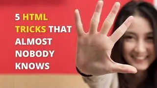 5 HTML Tricks Nobody is Talking About