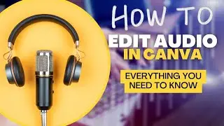 How to Edit Audio in Canva - Adjust volume, trim, clip audio tracks and more with Canva Hacks