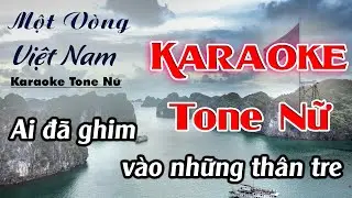 Một Vòng Việt Nam Karaoke Tone Nữ ( A