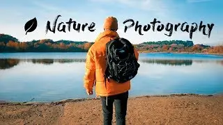 Cinematic Nature Photography B-Roll!