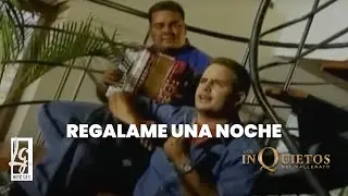 Regálame Una Noche, Los Inquietos - Vallenato Official Video