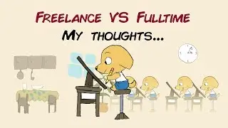 Animation Freelance VS Fulltime - My thoughts and experiences