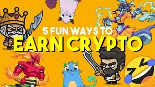 5 Fun Ways to Earn Crypto playing Crypto Games