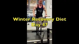 Winter 2023/24 Recovery Diet - Day 47