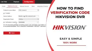 How to Find the Hikvision DVR Verification Code Via Web Interface
