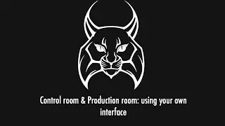 Control Room:Production Room   using your own interface