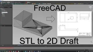 FreeCAD Tutorial | STL Mesh Model to 2D Draft Using TechDraw Workbench