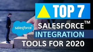 Top 7 Salesforce Integration Tools in 2020 | Salesforce Integration