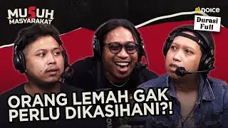 TRETAN, COKI, PRAZ TEGUH “ORANG LEMAH GAK PERLU DIKASIHANI” - MUSUH MASYARAKAT S5