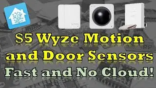 Wyze $5 Door/Motion Wireless Sensors - No Cloud or Camera Required - How To with Home Assistant