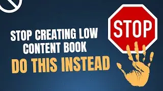 STOP MAKING LOW CONTENT BOOK on Amazon kdp & what you should Do instead #amazonkdp #amazon #kdp