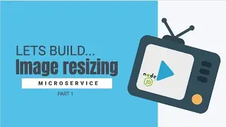 Lets build an image resizing microservice using NodeJS and ReactJS #1