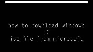 how to download windows 10 iso file from microsoft