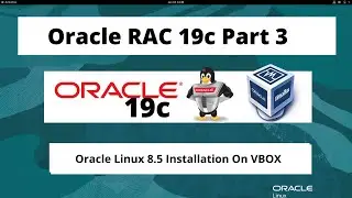 Oracle RAC 19c On Oracle Linux 8.5 - Part 3 - Oracle Linux 8.5 Installation On VBox