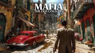 MAFIA THE OLD COUNTRY Trailer 4K (2025)