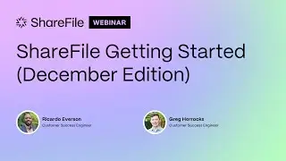 Getting Started with ShareFile! (December Edition)